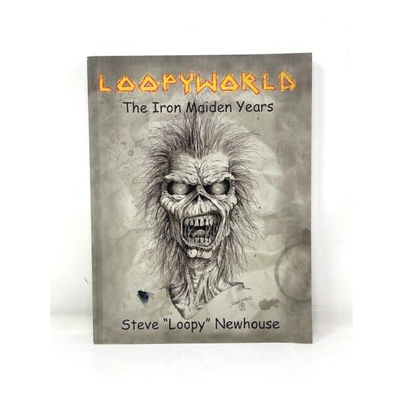Loopyworld The Iron Maiden Years by Steve "Loopy" Newhouse Signed Autographed - Picture 1 of 6